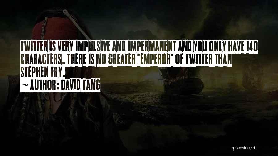 140 Characters Or Less Quotes By David Tang