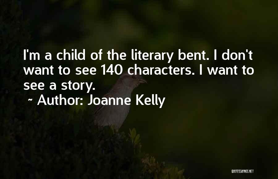 140 Characters Or Less Quotes By Joanne Kelly