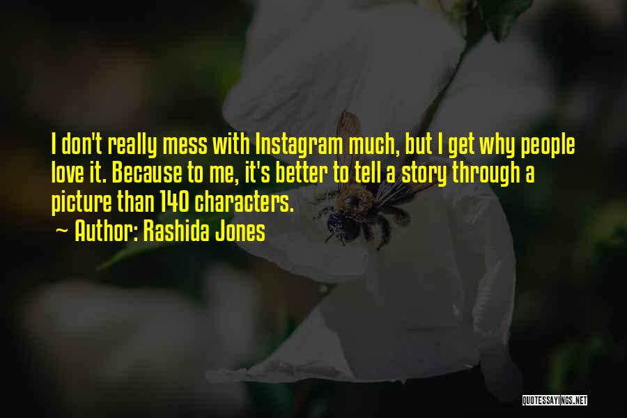 140 Characters Or Less Quotes By Rashida Jones