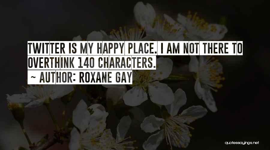 140 Characters Or Less Quotes By Roxane Gay