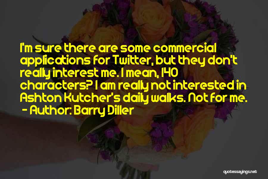 140 Characters Twitter Quotes By Barry Diller