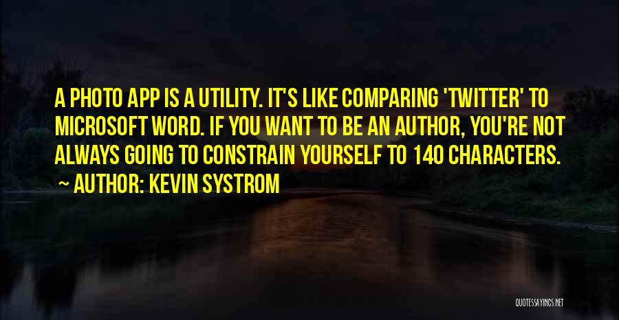 140 Characters Twitter Quotes By Kevin Systrom