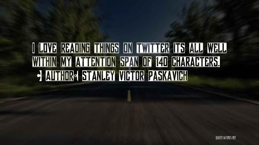 140 Characters Twitter Quotes By Stanley Victor Paskavich