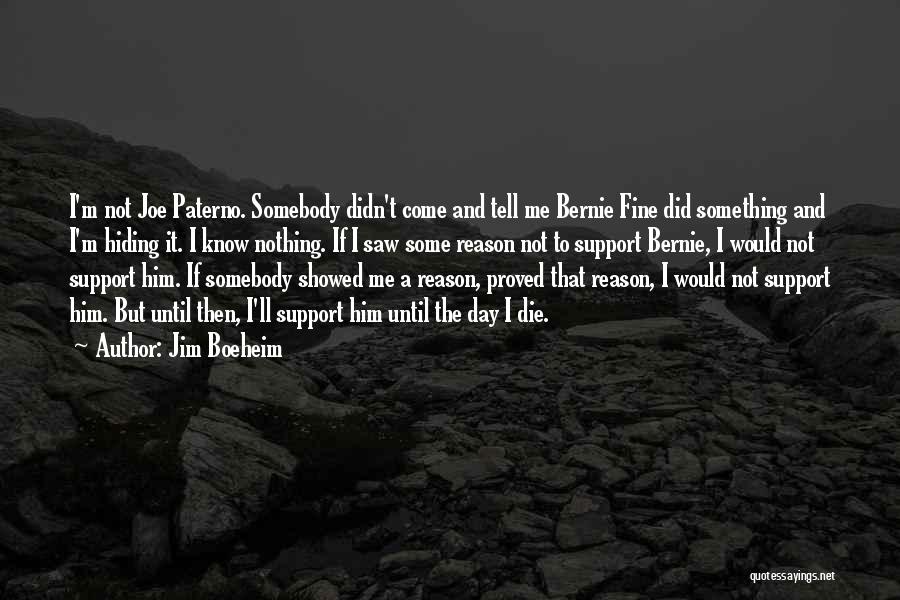 Jim Boeheim Quotes: I'm Not Joe Paterno. Somebody Didn't Come And Tell Me Bernie Fine Did Something And I'm Hiding It. I Know