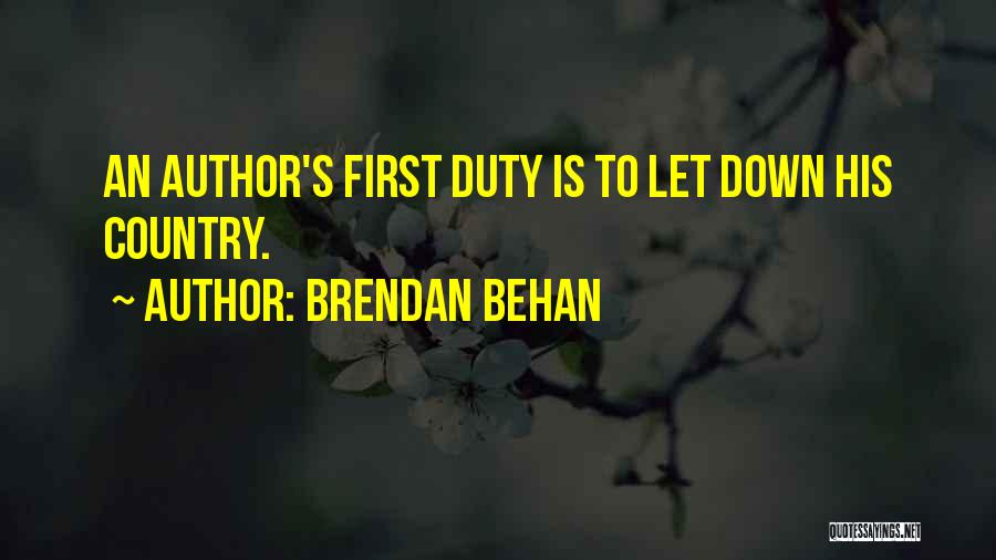 Brendan Behan Quotes: An Author's First Duty Is To Let Down His Country.