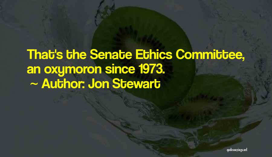 Jon Stewart Quotes: That's The Senate Ethics Committee, An Oxymoron Since 1973.