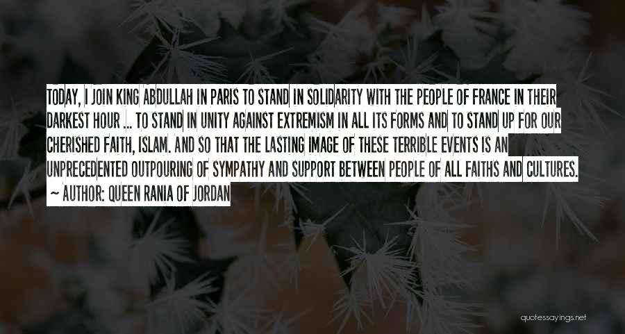 Queen Rania Of Jordan Quotes: Today, I Join King Abdullah In Paris To Stand In Solidarity With The People Of France In Their Darkest Hour