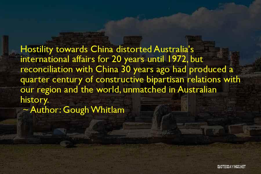 Gough Whitlam Quotes: Hostility Towards China Distorted Australia's International Affairs For 20 Years Until 1972, But Reconciliation With China 30 Years Ago Had