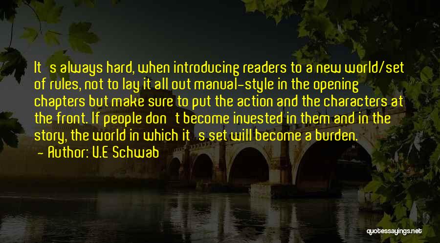 V.E Schwab Quotes: It's Always Hard, When Introducing Readers To A New World/set Of Rules, Not To Lay It All Out Manual-style In