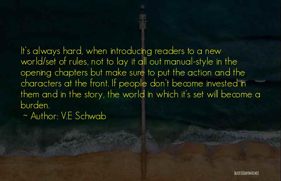 V.E Schwab Quotes: It's Always Hard, When Introducing Readers To A New World/set Of Rules, Not To Lay It All Out Manual-style In