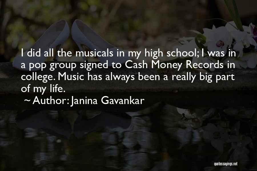 Janina Gavankar Quotes: I Did All The Musicals In My High School; I Was In A Pop Group Signed To Cash Money Records