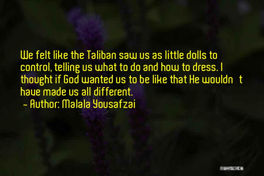 Malala Yousafzai Quotes: We Felt Like The Taliban Saw Us As Little Dolls To Control, Telling Us What To Do And How To
