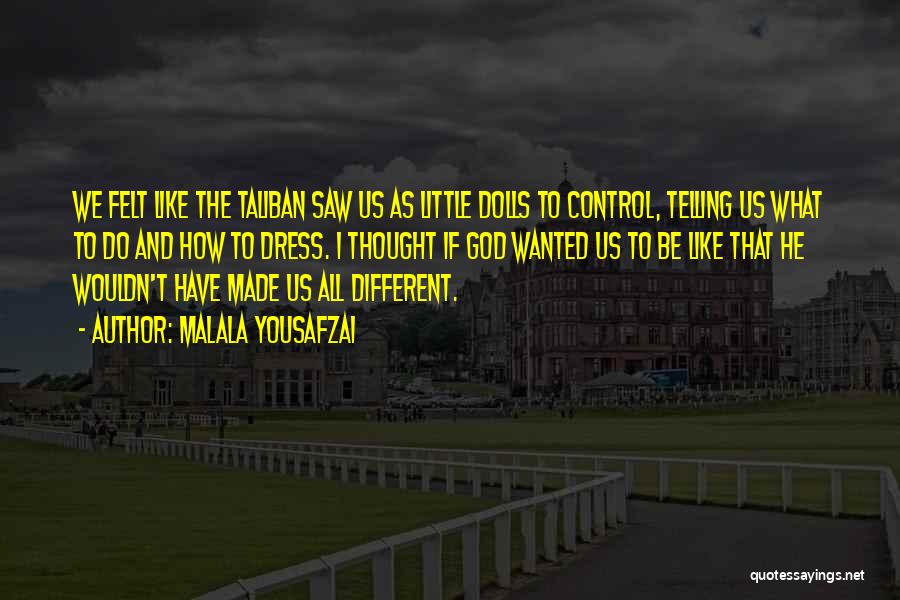 Malala Yousafzai Quotes: We Felt Like The Taliban Saw Us As Little Dolls To Control, Telling Us What To Do And How To