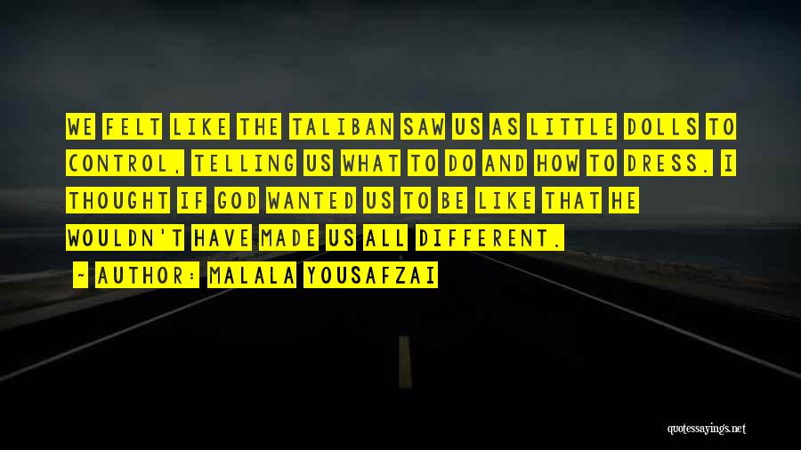 Malala Yousafzai Quotes: We Felt Like The Taliban Saw Us As Little Dolls To Control, Telling Us What To Do And How To