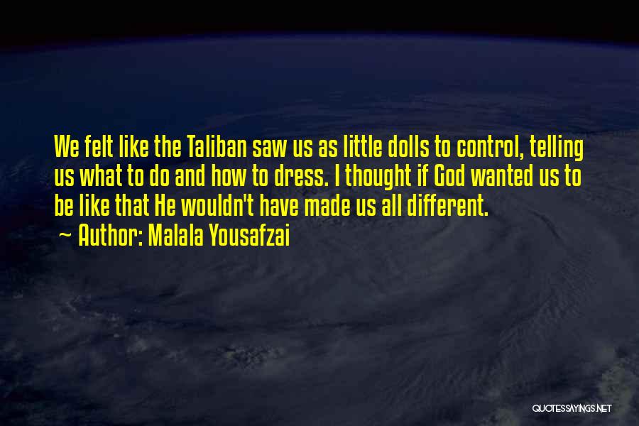 Malala Yousafzai Quotes: We Felt Like The Taliban Saw Us As Little Dolls To Control, Telling Us What To Do And How To