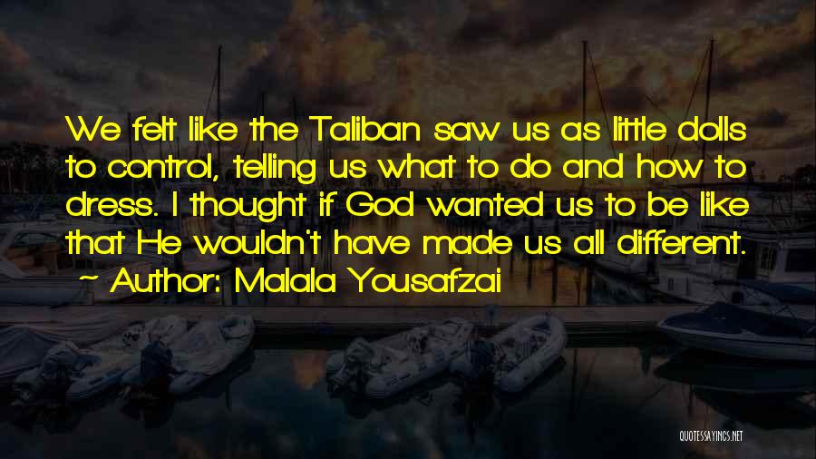 Malala Yousafzai Quotes: We Felt Like The Taliban Saw Us As Little Dolls To Control, Telling Us What To Do And How To