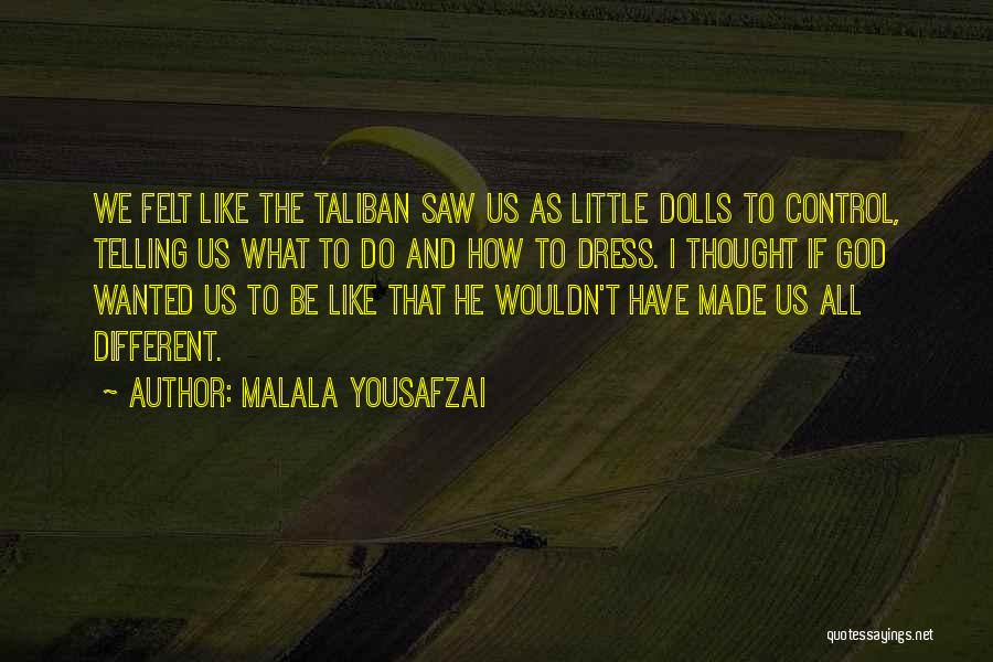 Malala Yousafzai Quotes: We Felt Like The Taliban Saw Us As Little Dolls To Control, Telling Us What To Do And How To