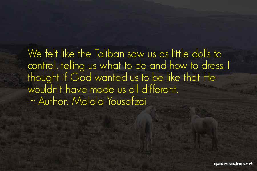 Malala Yousafzai Quotes: We Felt Like The Taliban Saw Us As Little Dolls To Control, Telling Us What To Do And How To