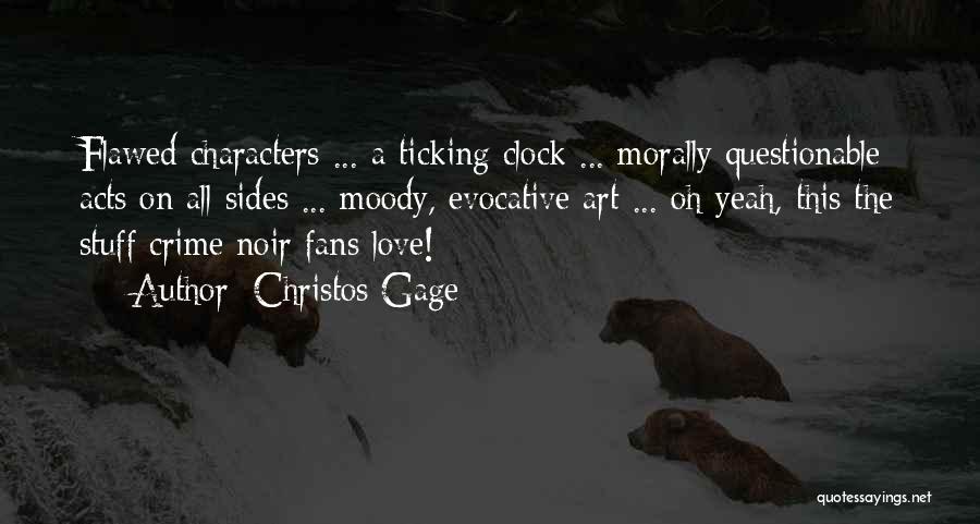 Christos Gage Quotes: Flawed Characters ... A Ticking Clock ... Morally Questionable Acts On All Sides ... Moody, Evocative Art ... Oh Yeah,