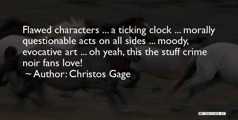 Christos Gage Quotes: Flawed Characters ... A Ticking Clock ... Morally Questionable Acts On All Sides ... Moody, Evocative Art ... Oh Yeah,