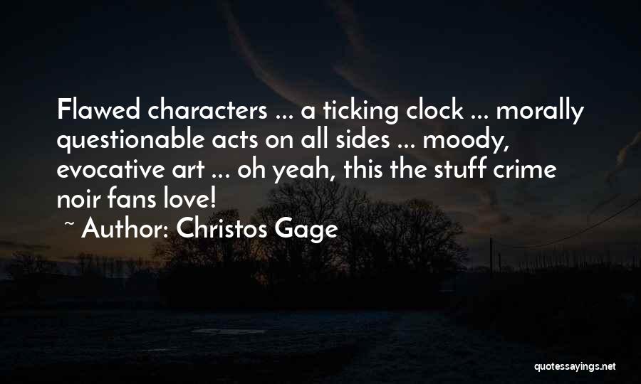 Christos Gage Quotes: Flawed Characters ... A Ticking Clock ... Morally Questionable Acts On All Sides ... Moody, Evocative Art ... Oh Yeah,