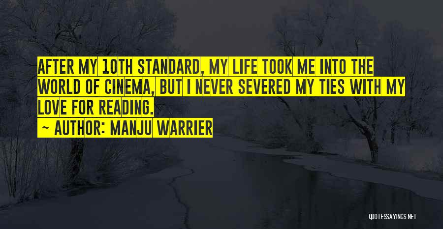 Manju Warrier Quotes: After My 10th Standard, My Life Took Me Into The World Of Cinema, But I Never Severed My Ties With