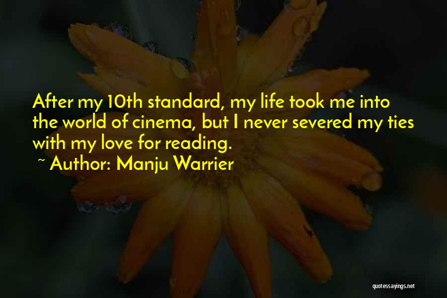 Manju Warrier Quotes: After My 10th Standard, My Life Took Me Into The World Of Cinema, But I Never Severed My Ties With