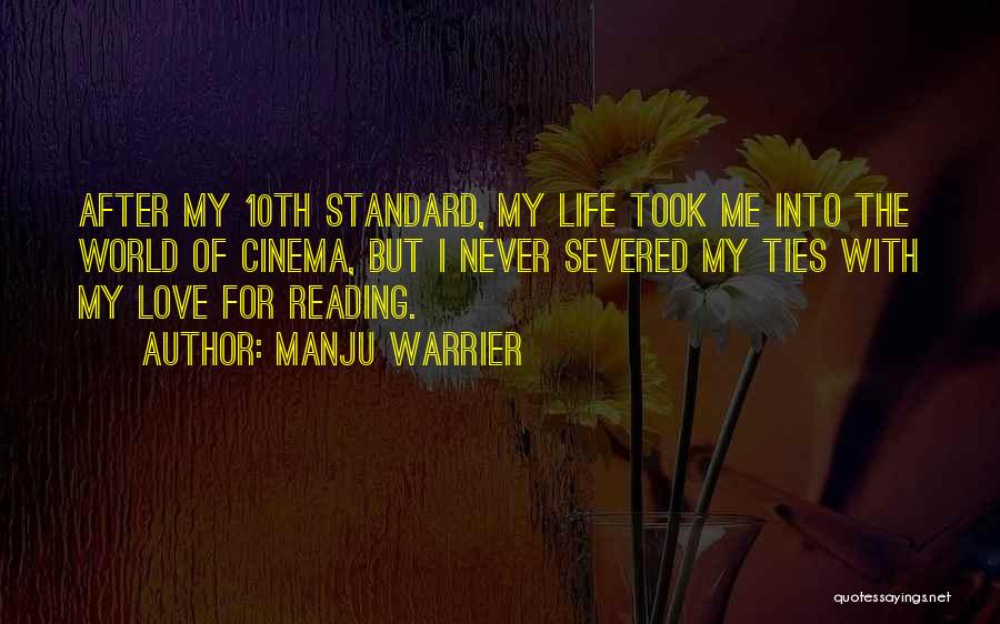 Manju Warrier Quotes: After My 10th Standard, My Life Took Me Into The World Of Cinema, But I Never Severed My Ties With