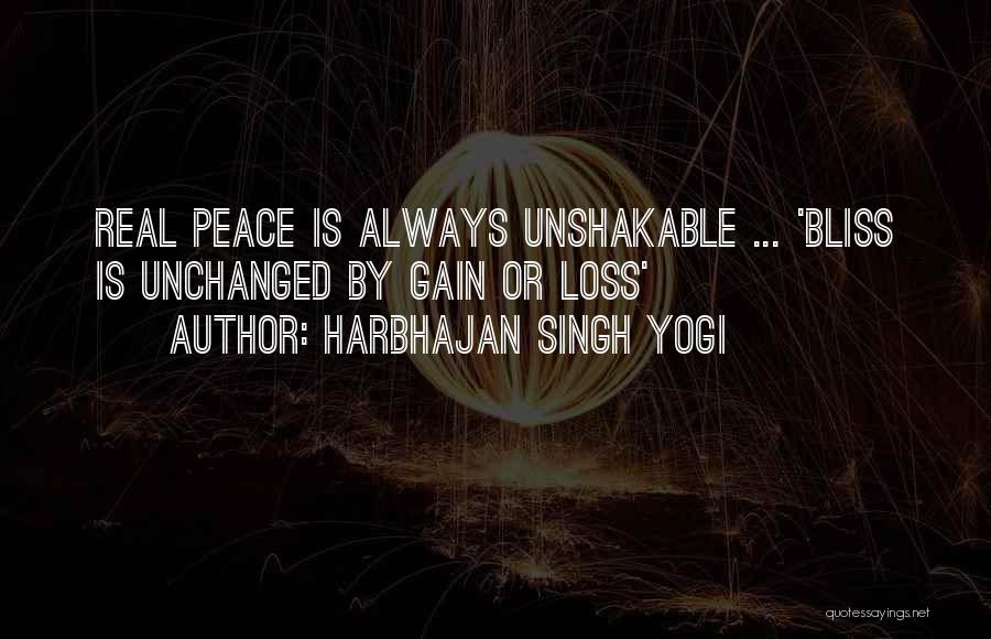 Harbhajan Singh Yogi Quotes: Real Peace Is Always Unshakable ... 'bliss Is Unchanged By Gain Or Loss'