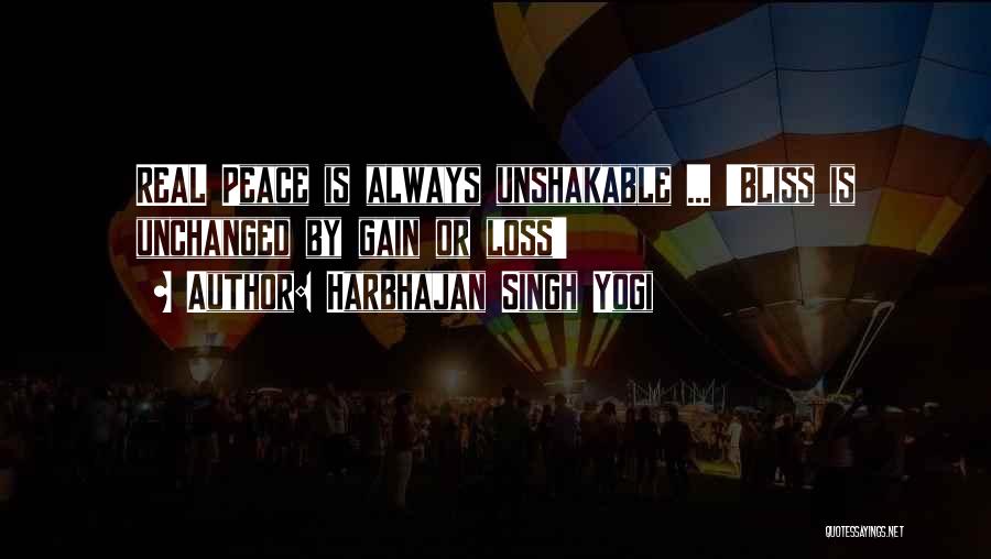 Harbhajan Singh Yogi Quotes: Real Peace Is Always Unshakable ... 'bliss Is Unchanged By Gain Or Loss'