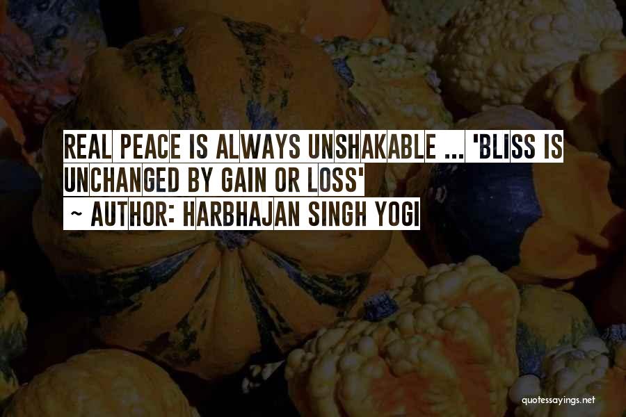 Harbhajan Singh Yogi Quotes: Real Peace Is Always Unshakable ... 'bliss Is Unchanged By Gain Or Loss'