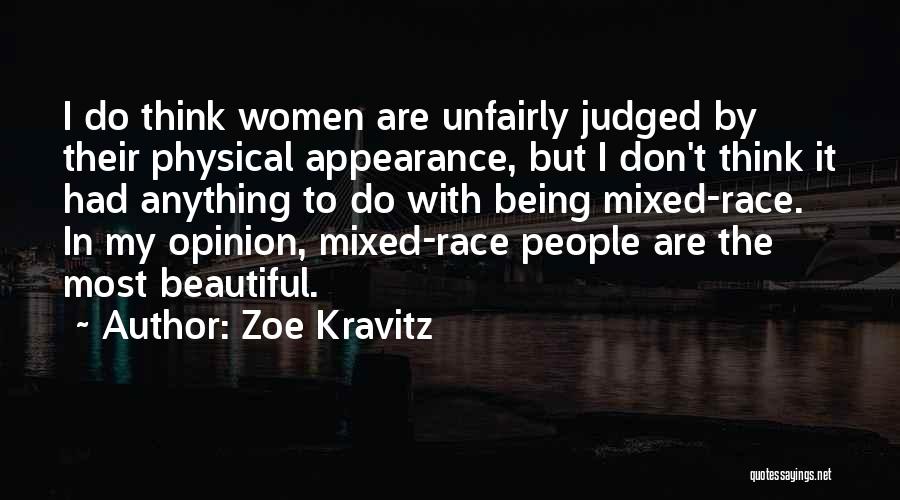 Zoe Kravitz Quotes: I Do Think Women Are Unfairly Judged By Their Physical Appearance, But I Don't Think It Had Anything To Do