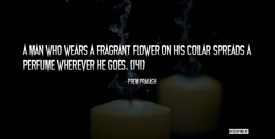 141 Quotes By Prem Prakash 141 Quotes By Prem Prakash