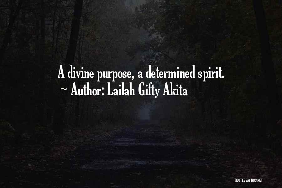 Lailah Gifty Akita Quotes: A Divine Purpose, A Determined Spirit.