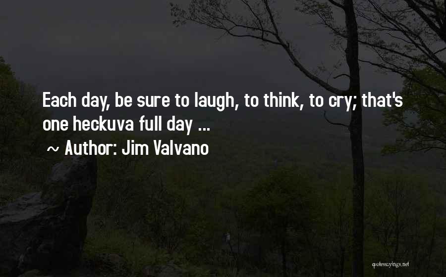 Jim Valvano Quotes: Each Day, Be Sure To Laugh, To Think, To Cry; That's One Heckuva Full Day ...