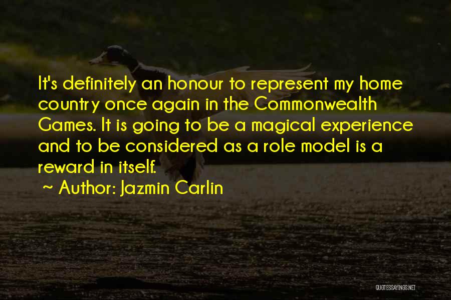 Jazmin Carlin Quotes: It's Definitely An Honour To Represent My Home Country Once Again In The Commonwealth Games. It Is Going To Be
