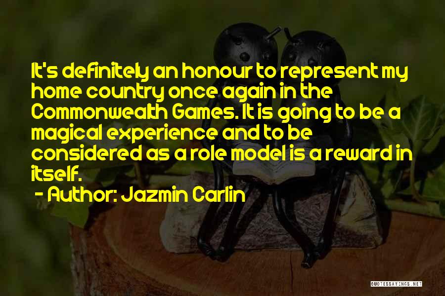 Jazmin Carlin Quotes: It's Definitely An Honour To Represent My Home Country Once Again In The Commonwealth Games. It Is Going To Be