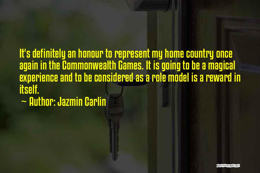 Jazmin Carlin Quotes: It's Definitely An Honour To Represent My Home Country Once Again In The Commonwealth Games. It Is Going To Be