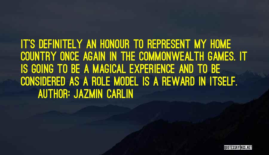Jazmin Carlin Quotes: It's Definitely An Honour To Represent My Home Country Once Again In The Commonwealth Games. It Is Going To Be