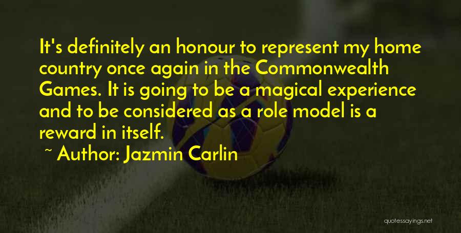 Jazmin Carlin Quotes: It's Definitely An Honour To Represent My Home Country Once Again In The Commonwealth Games. It Is Going To Be
