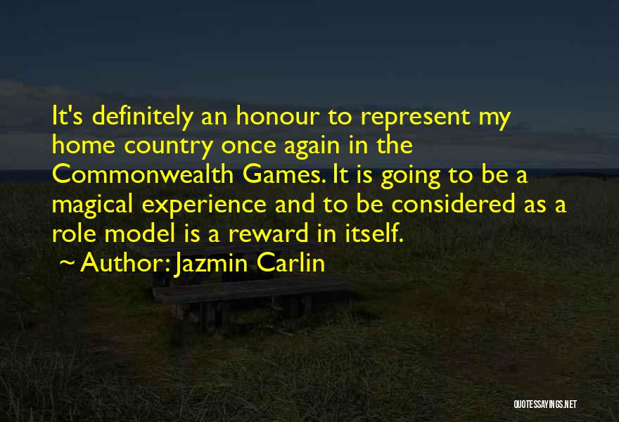 Jazmin Carlin Quotes: It's Definitely An Honour To Represent My Home Country Once Again In The Commonwealth Games. It Is Going To Be