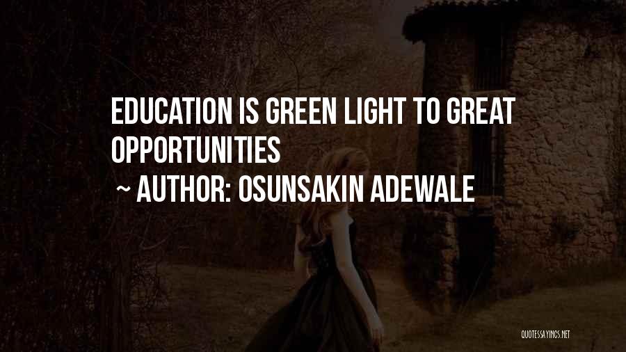 Osunsakin Adewale Quotes: Education Is Green Light To Great Opportunities