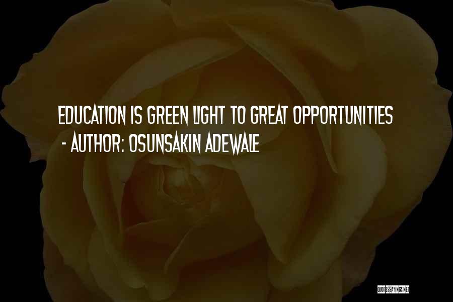 Osunsakin Adewale Quotes: Education Is Green Light To Great Opportunities