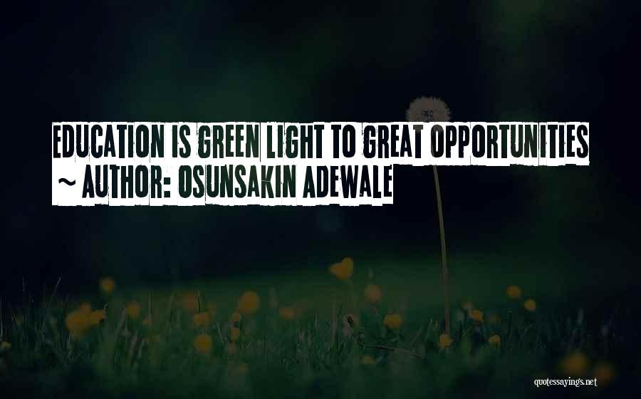 Osunsakin Adewale Quotes: Education Is Green Light To Great Opportunities