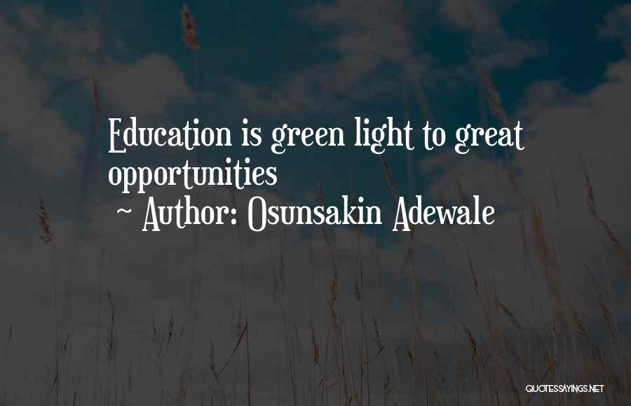 Osunsakin Adewale Quotes: Education Is Green Light To Great Opportunities