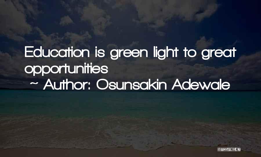 Osunsakin Adewale Quotes: Education Is Green Light To Great Opportunities