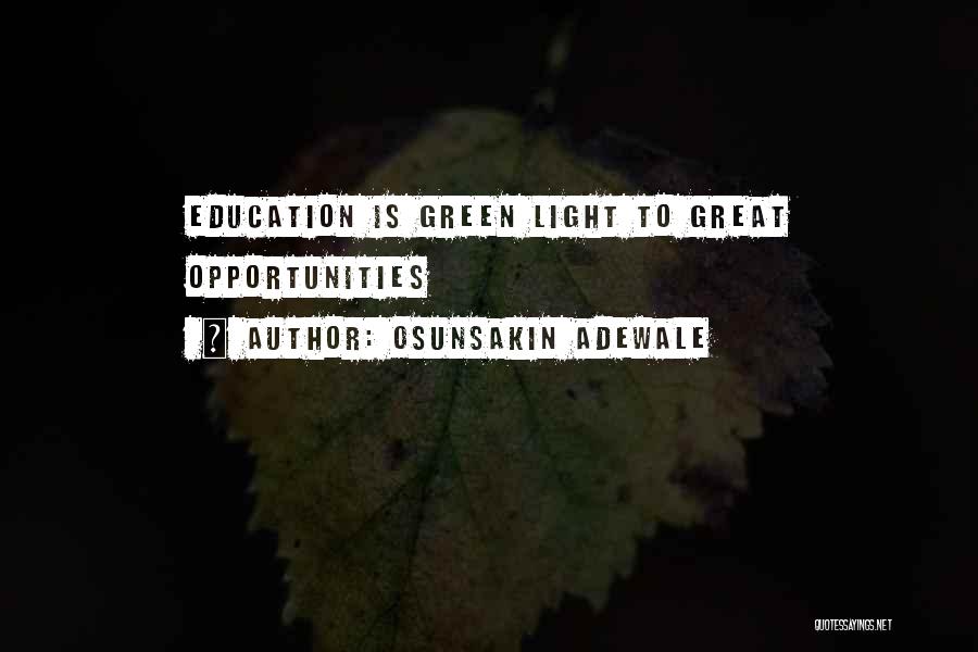 Osunsakin Adewale Quotes: Education Is Green Light To Great Opportunities