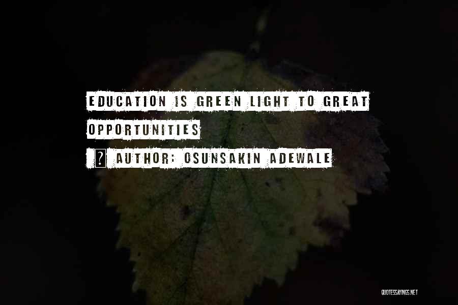 Osunsakin Adewale Quotes: Education Is Green Light To Great Opportunities