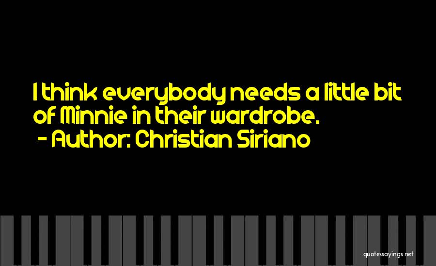 Christian Siriano Quotes: I Think Everybody Needs A Little Bit Of Minnie In Their Wardrobe.