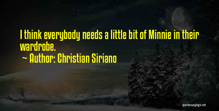 Christian Siriano Quotes: I Think Everybody Needs A Little Bit Of Minnie In Their Wardrobe.